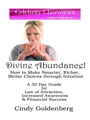 cover image of Divine Abundance! How to Make Smarter, Richer, Better Choices Through Intuition-A 30 Day Guide